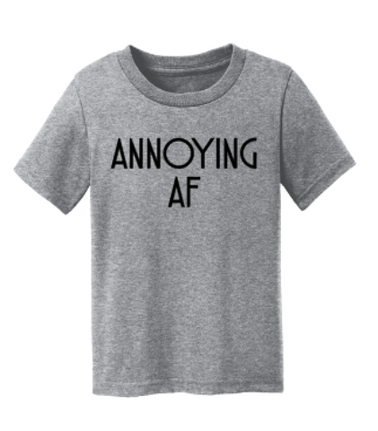 Annoying AF Toddler and Baby Tee