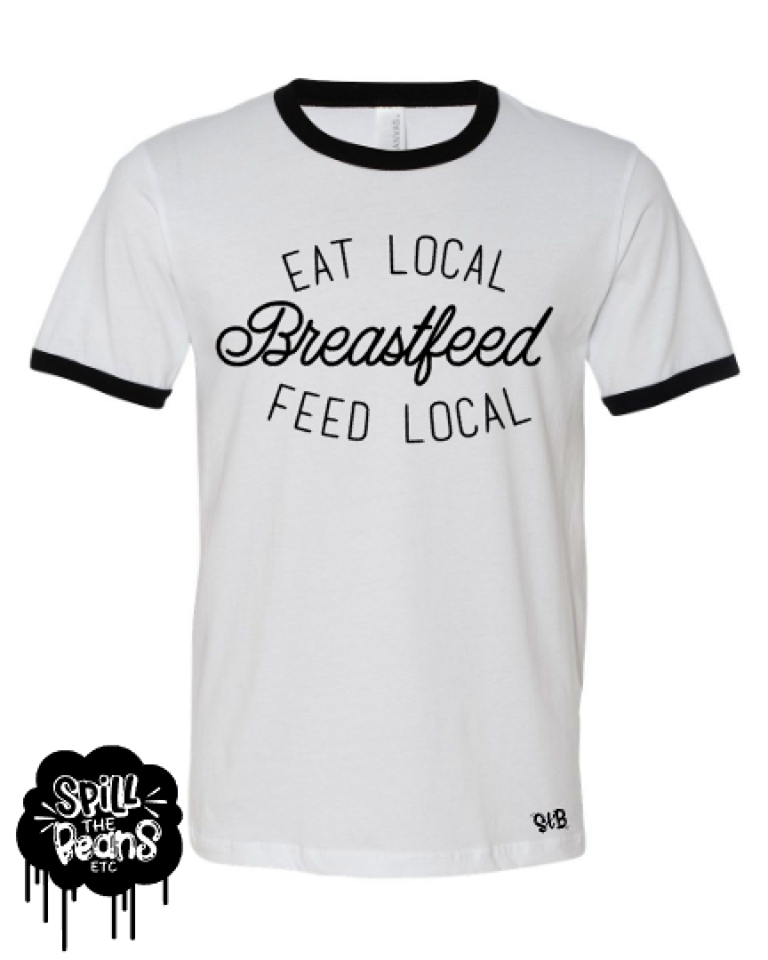 Eat Local Feed Local Breastfeed Ringer Tee