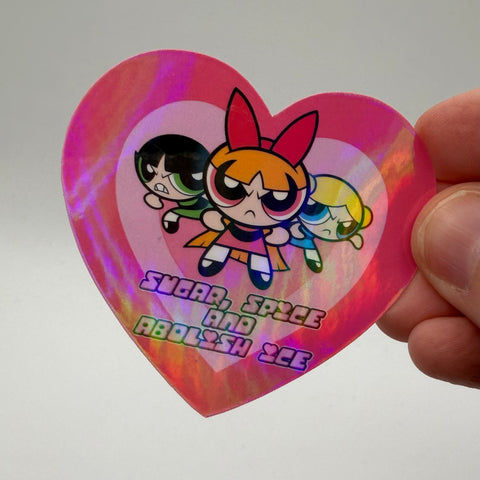 Sugar, Spice and Abolish ICE - Powerpuff Girls Holographic Sticker