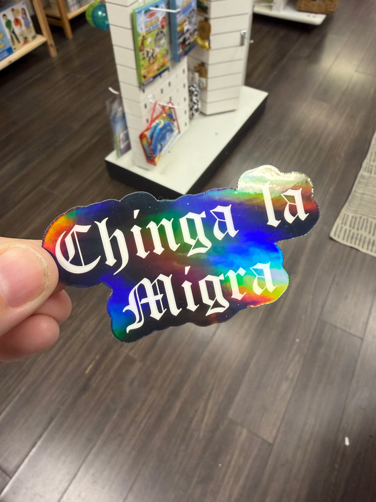 Chinga La Migra - Immigration Rights Activism Sticker