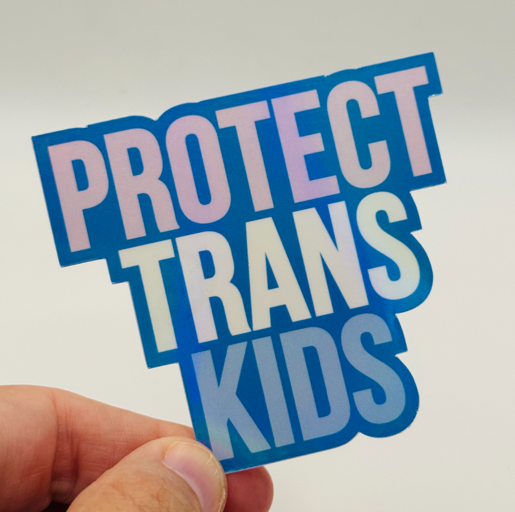 Protect Trans Kids - Holographic Water Resistant Sticker (Stacked Blue Text)