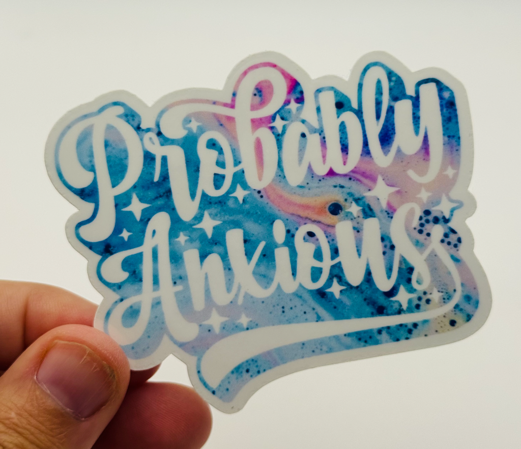 Probably Anxious - Holographic Water Resistant Sticker (Blue Marble)