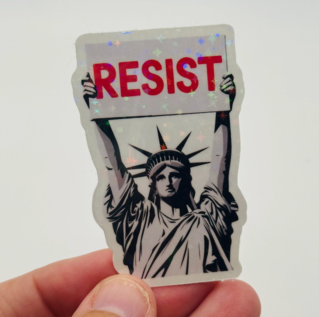 RESIST Lady Liberty - Holographic Water Resistant Sticker