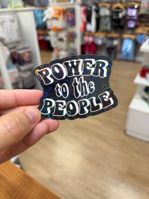 Power to the People - Holographic Water Resistant Sticker