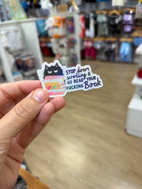 Stop Doom Scrolling & Go Read Your Fucking Book - Holographic Water Resistant Sticker