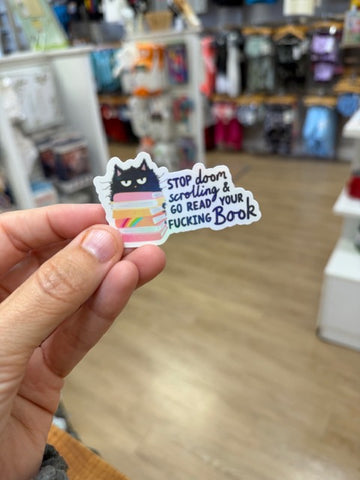 Stop Doom Scrolling & Go Read Your Fucking Book - Holographic Water Resistant Sticker