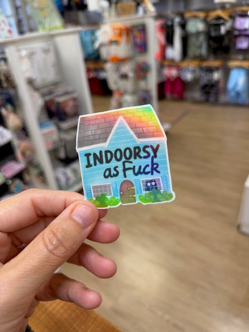 Indoorsy as Fuck - Holographic Water Resistant Sticker