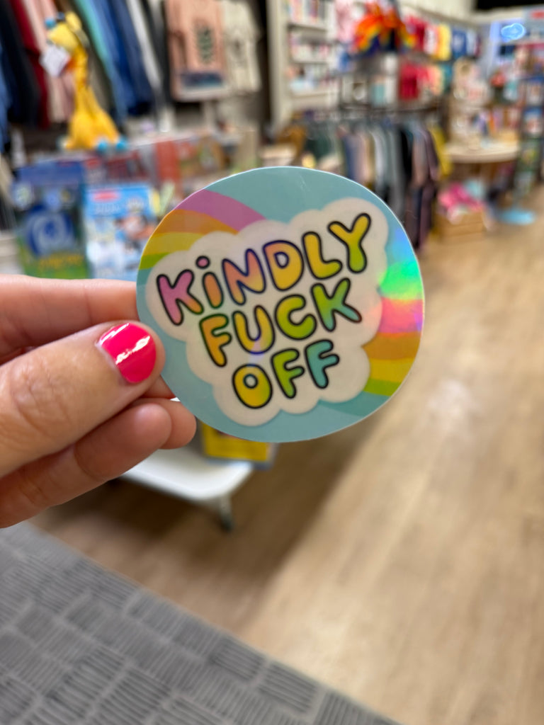 Kindly Fuck Off Rainbow Circle - Holographic Water Resistant Sticker