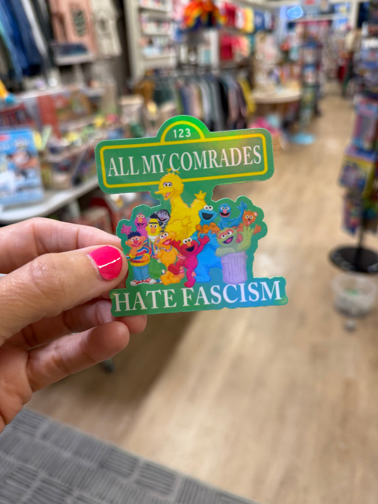 All My Comrades Hate Fascism - Holographic Water Resistant Sticker