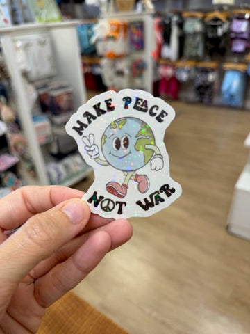 Make Peace Not War - Holographic Water Resistant Sticker