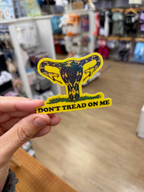 Don't Tread on Me Uterus - Holographic Water Resistant Sticker