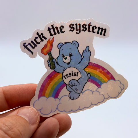 Fuck the System - Resist Care Bear Holographic Water Resistant Sticker