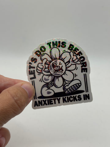Let's Do This Before Anxiety Kicks In - Flower Sticker
