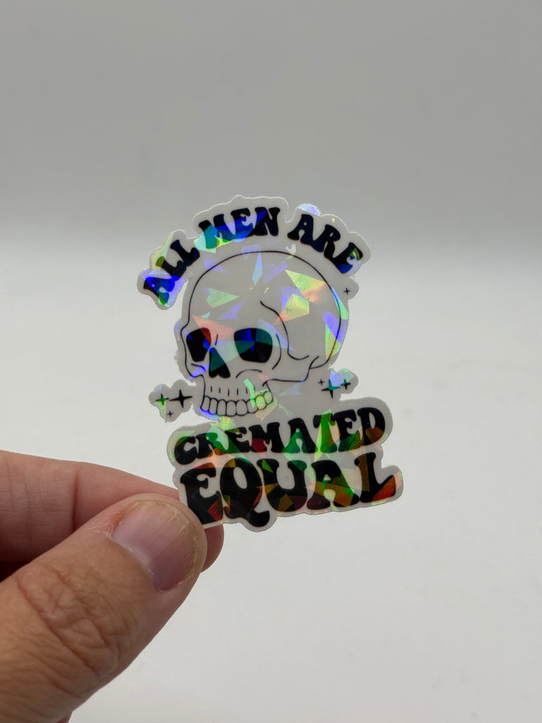 All Men Are Cremated Equal - Skull Feminist Sticker