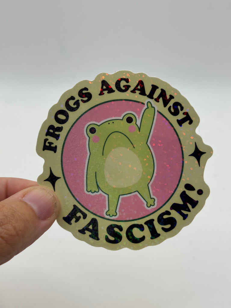 Frogs Against Fascism - Political Activism Holographic Sticker