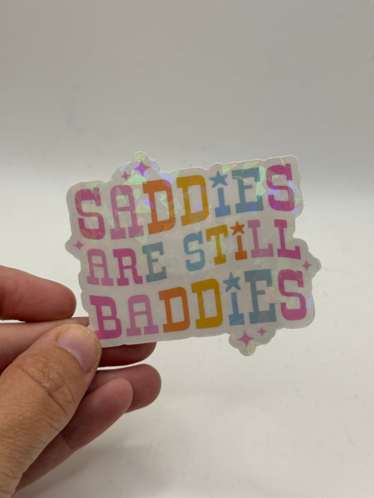 Saddies Are Still Baddies - Mental Health Sticker