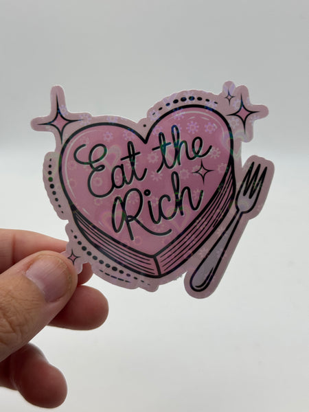 Eat the Rich - Holographic Water Resistant Sticker (Pink Heart)