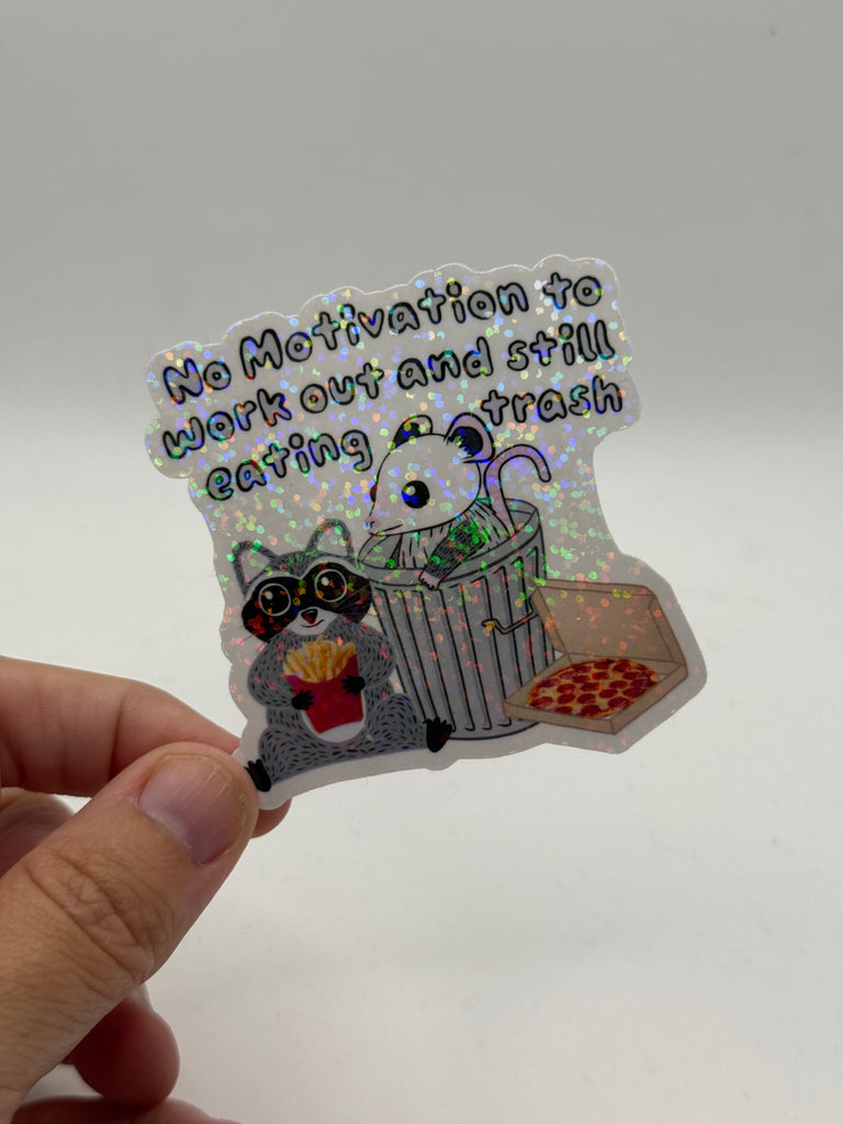 No Motivation to Work Out and Still Eating Trash - Funny Sticker