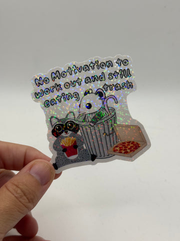 No Motivation to Work Out and Still Eating Trash - Funny Sticker