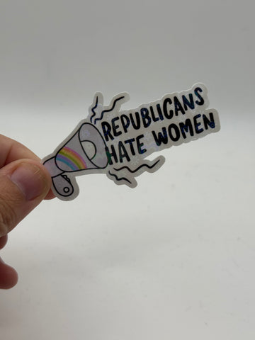Republicans Hate Women - Megaphone Activism Sticker