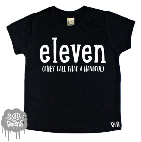 Eleven They Call That A Handful Kid's Tee