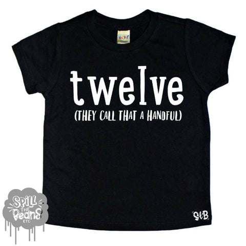 Twelve They Call That A Handful Kid's Tee