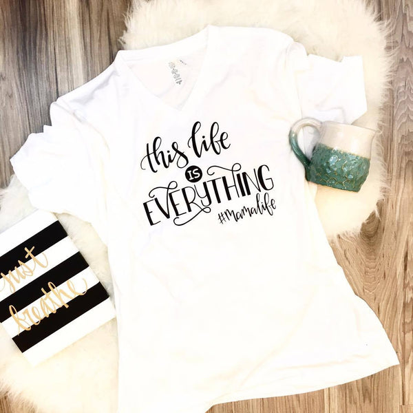 This Life is Everything #mamalife Boys Boy Mama Tee Full Front