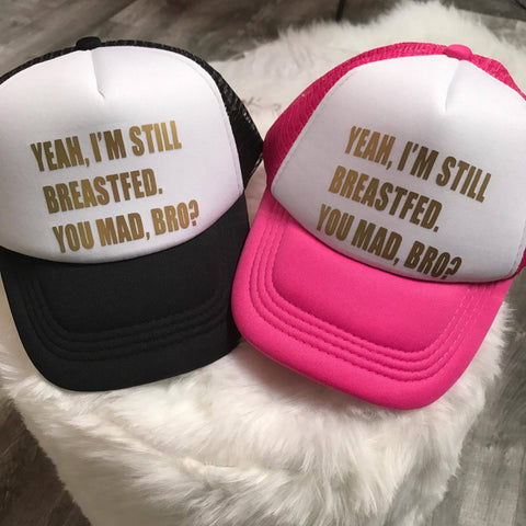 Yeah, I'm Still Breastfed, You Mad, bro? Toddler Snapback Trucker Hat