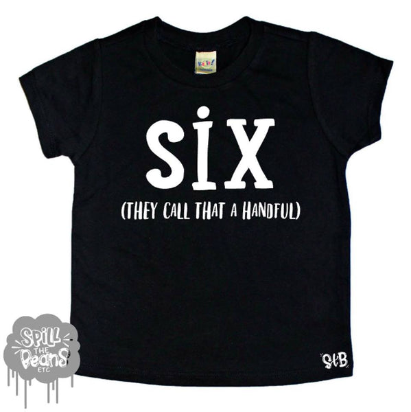 Six They Call That A Handful Kid's Tee