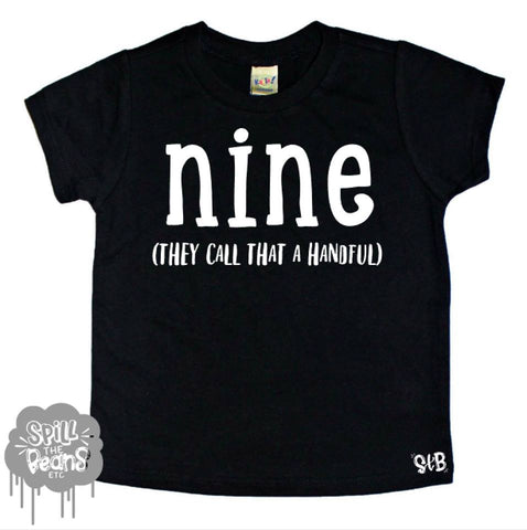 Nine They Call That A Handful Kid's Tee