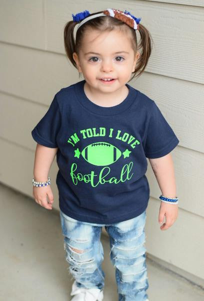 I'm Told I Love Football Baby and Toddler Tee