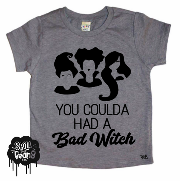 You Coulda Had a Bad Witch Kid's Tee or Bodysuit
