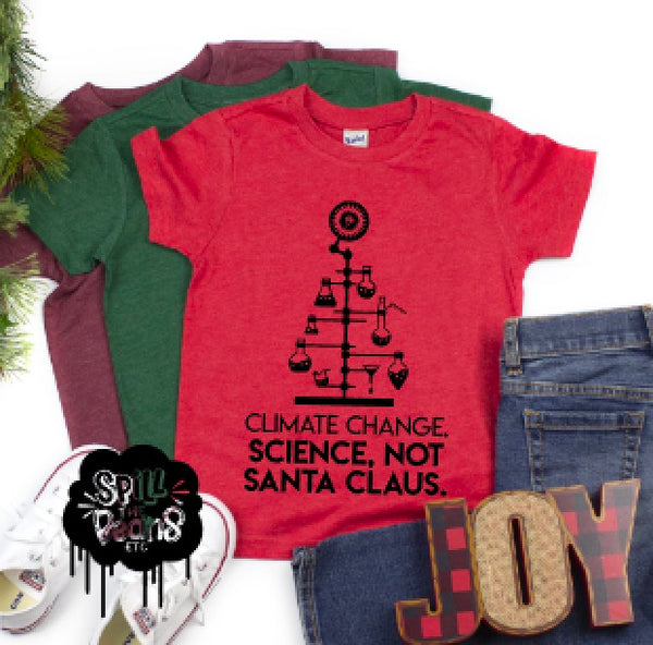 Climate Change. Science not Santa Clause. Kids Christmas Tee
