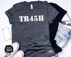 TR45H Because 45 is TRASH F*ck Trump Adult Tee