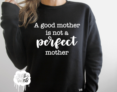 A good mother is not a perfect mother Fleece crewneck pullover
