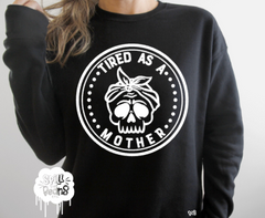 Tired as a Mother Fleece crewneck pullover