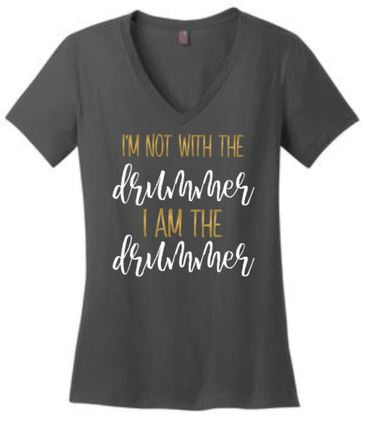 I'm Not With The Drummer I Am The Drummer Tee Or Tank