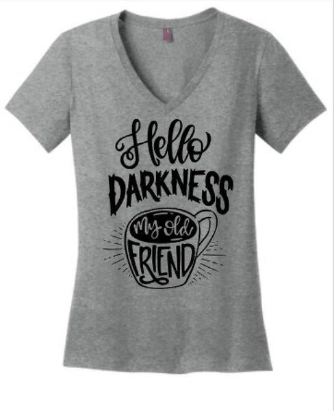 Hello Darkness My Old Friend Coffee Tee or Tank