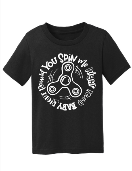 You Spin Me Right Round Fidget Spinner Tee