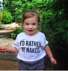 I'd Rather Be Naked Kid's Tee or Bodysuit
