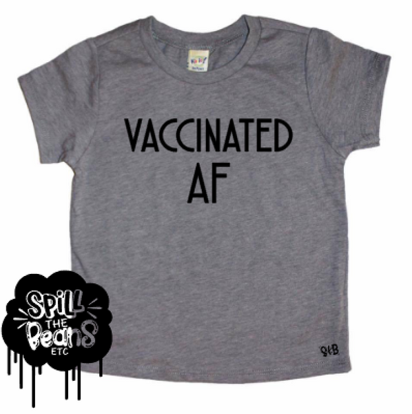 Vaccinated AF (as f*ck) Bodysuit or Tee