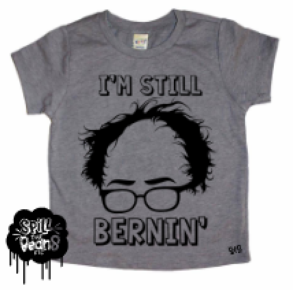 I'm Still Bernin' Bernie Sanders Kid's Tee or Bodysuit