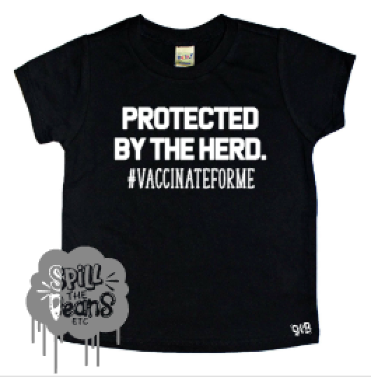Protected by the Herd #vaccinateforme with Donation to Unicef for Global Immunization Bodysuit or Tee