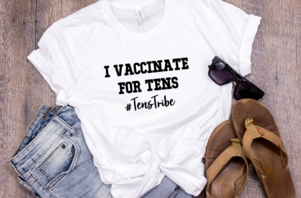 I Vaccinate for Tens #tenstribe with Donation to Unicef for Global Immunization Quote Adult Shirt