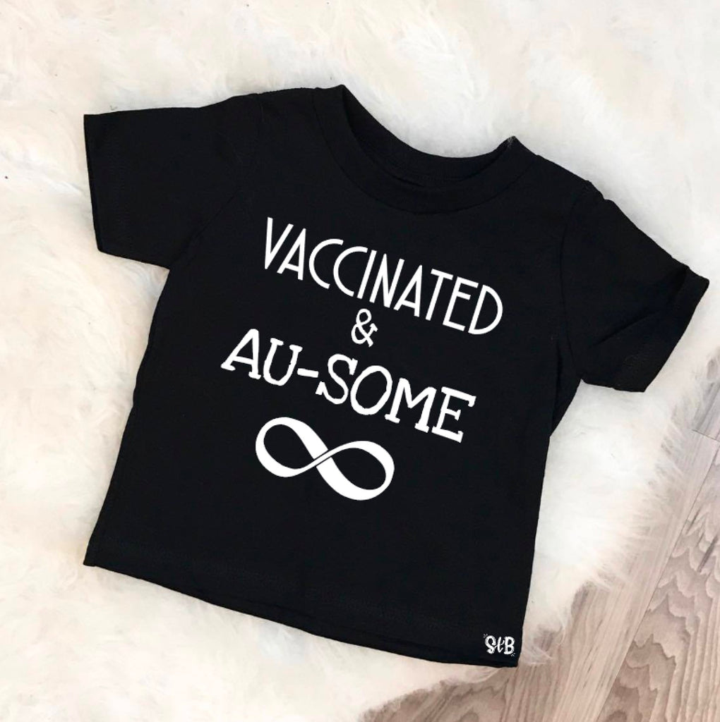 VACCINATED & AU SOME INFINITY Bodysuit or Tee