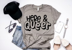 Here & Queer Adult Tee or Tank