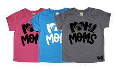 I LOVE MY MOMS Kids tee