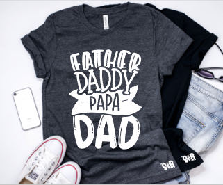 Father, Daddy, Papa, Dad Shirt