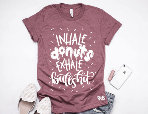 Inhale ___ Exhale Bullshit Shirt or Tank
