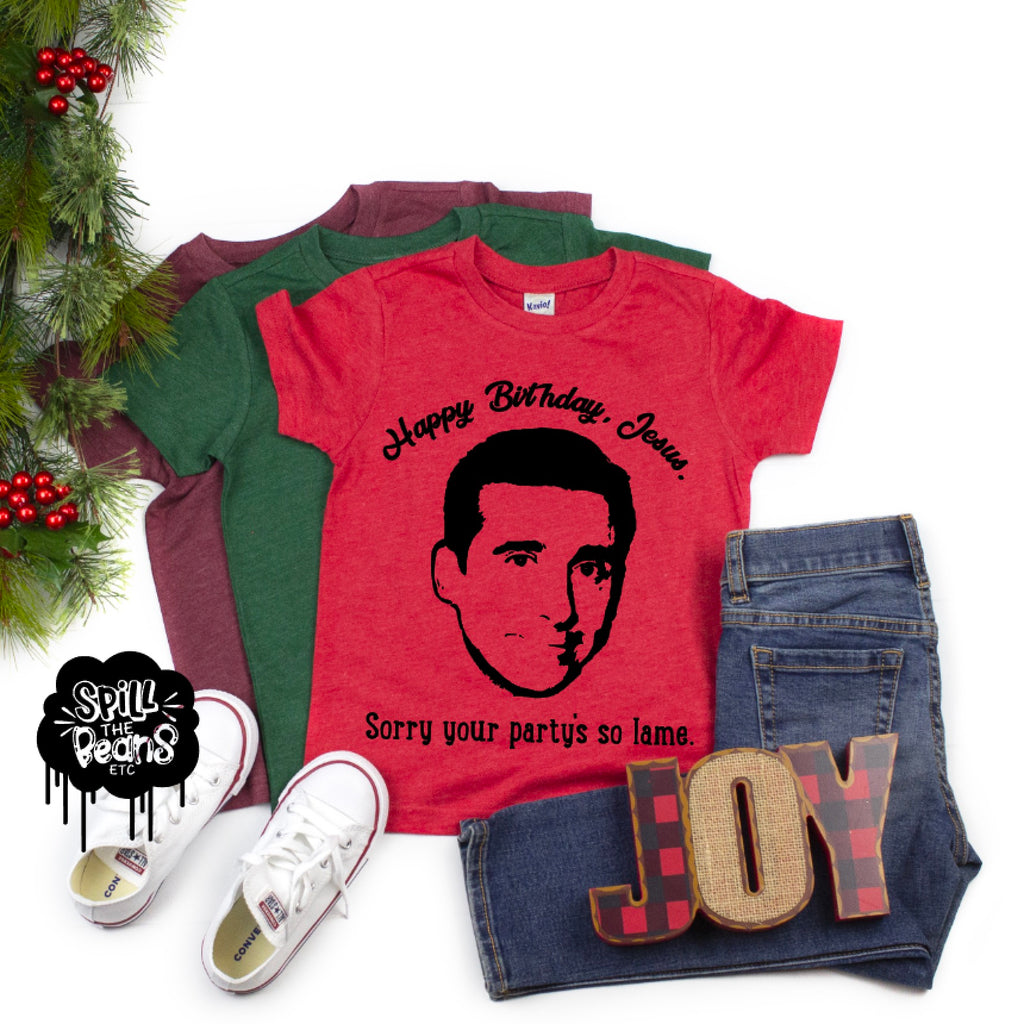 Happy Birthday Jesus. Sorry Your Party's So Lame The Office Christmas Tee